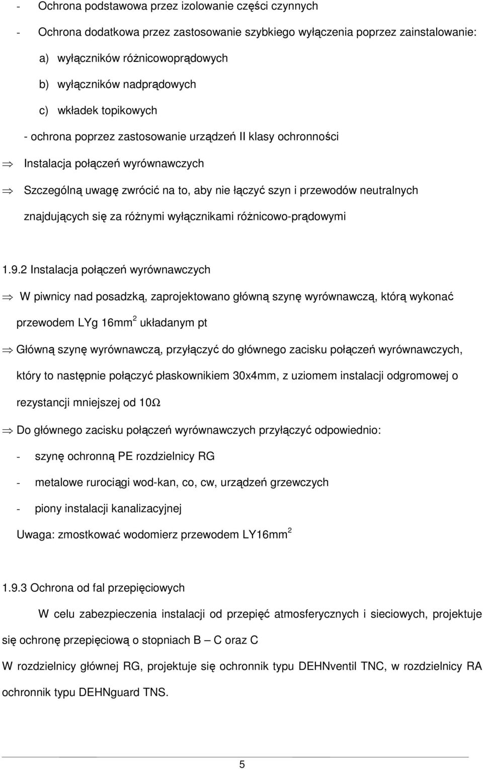 znajdujących się za róŝnymi wyłącznikami róŝnicowo-prądowymi 1.9.