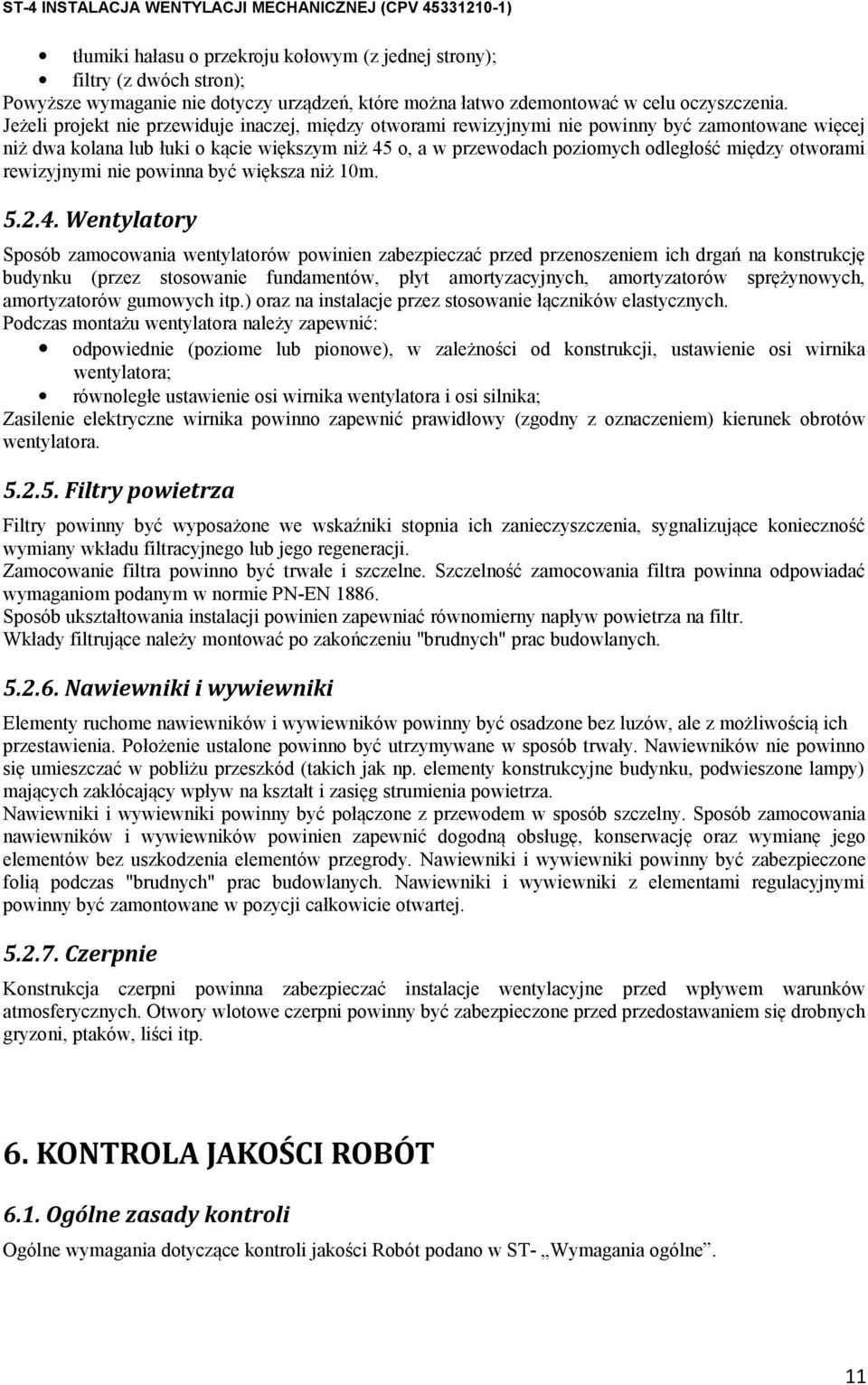otworami rewizyjnymi nie powinna być większa niż 10m. 5.2.4.