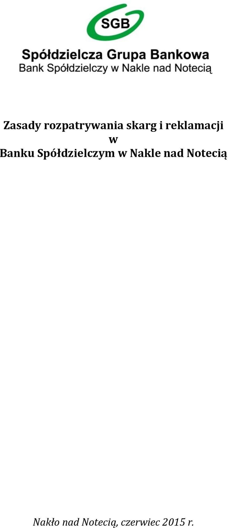 Spółdzielczym w Nakle nad