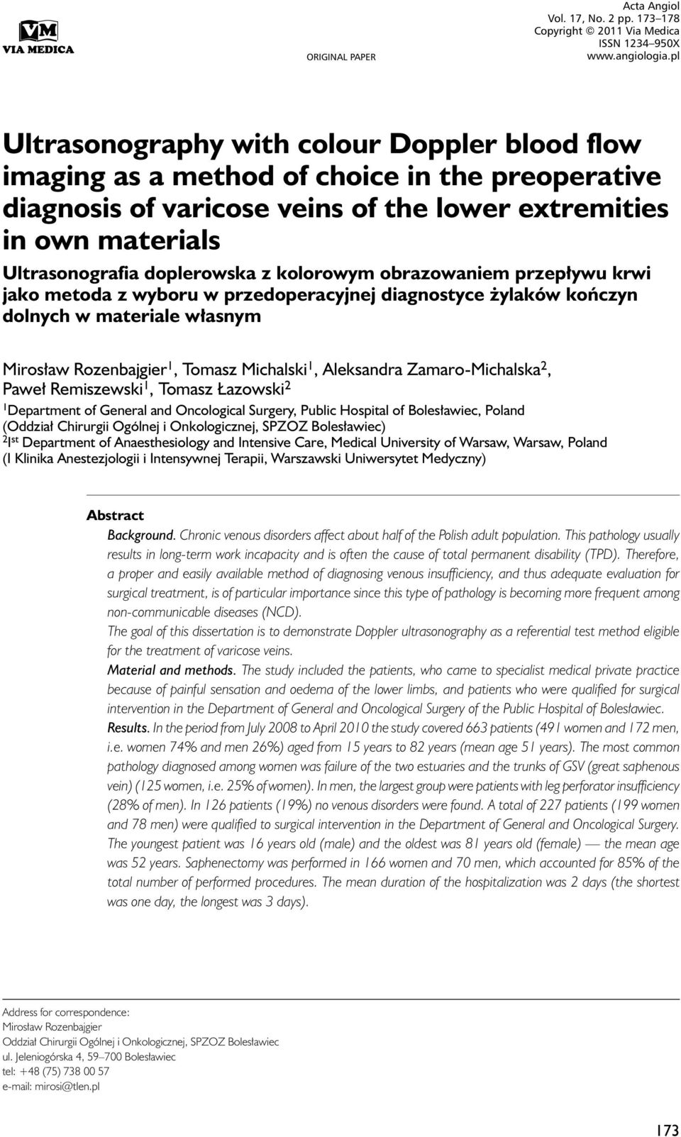 in own materials Ultrasonografia doplerowska z kolorowym obrazowaniem przepływu krwi jako metoda z wyboru w przedoperacyjnej diagnostyce żylaków kończyn dolnych w materiale własnym Mirosław