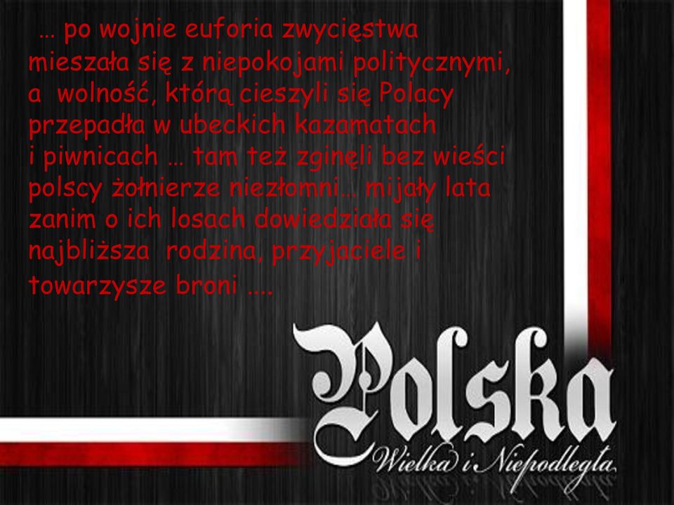 piwnicach tam też zginęli bez wieści polscy żołnierze niezłomni mijały lata