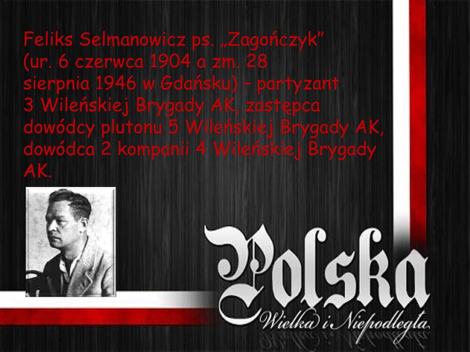 28 sierpnia 1946 w Gdańsku) partyzant 3 Wileńskiej