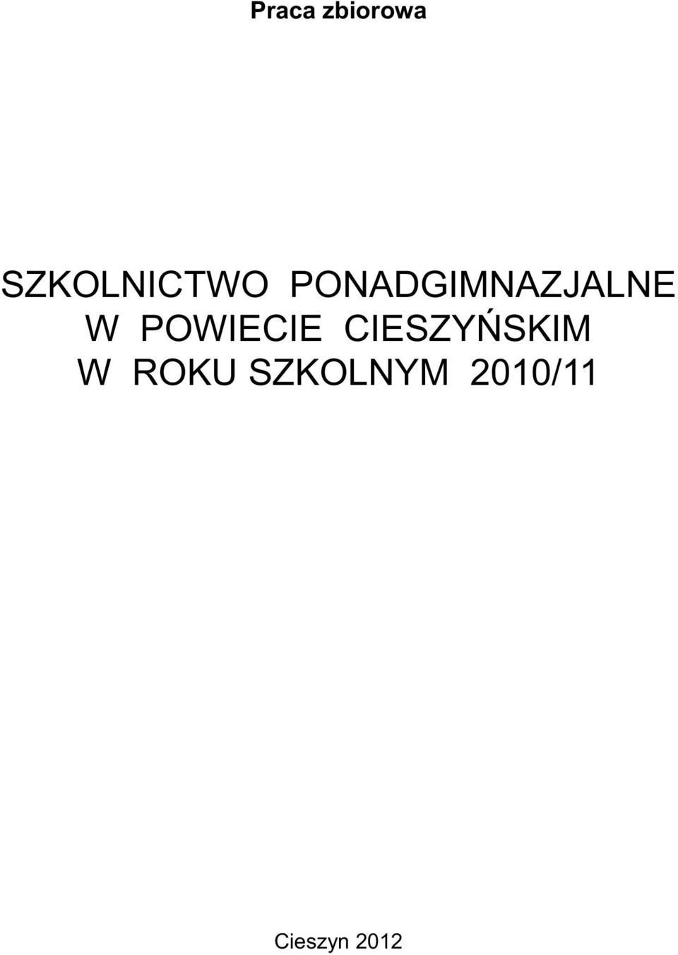POWIECIE CIESZYŃSKIM W