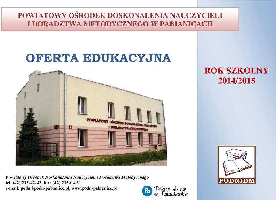 Powiatowy Ośrodek Doskonalenia Nauczycieli i Doradztwa Metodycznego tel.