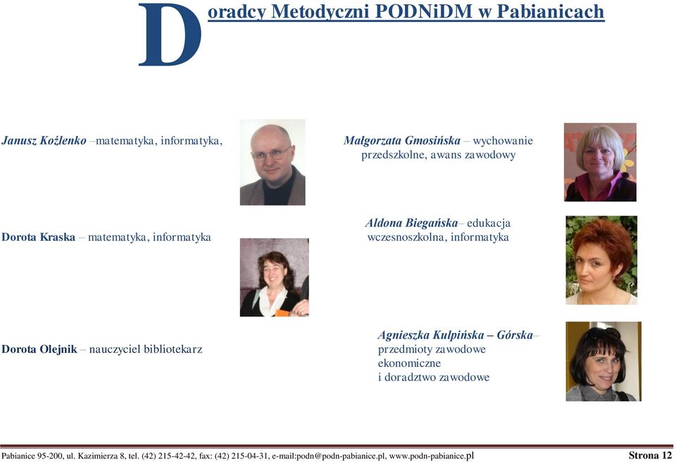 Dorota Olejnik nauczyciel bibliotekarz Agnieszka Kulpińska Górska przedmioty zawodowe ekonomiczne i doradztwo zawodowe
