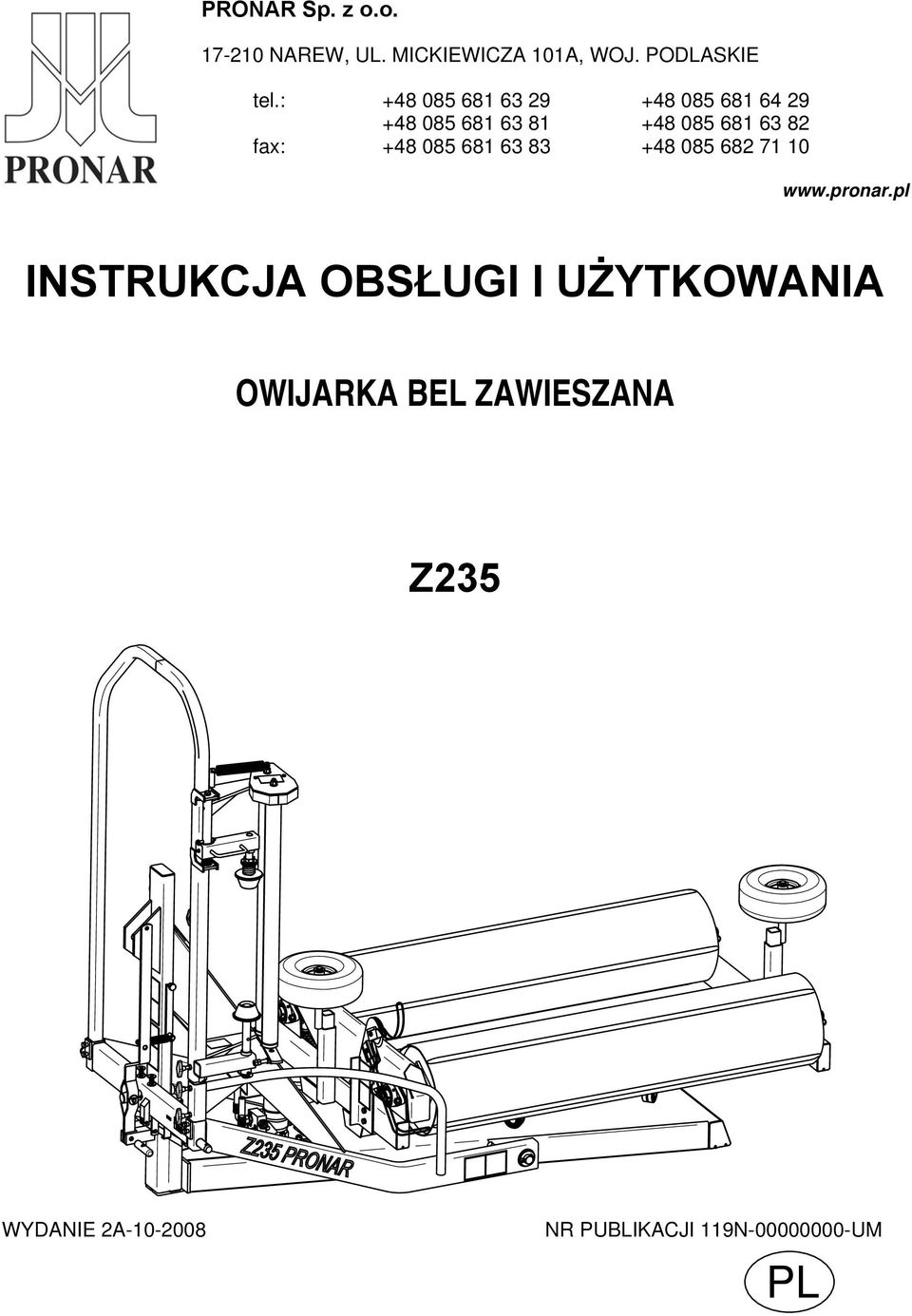 +48 085 681 63 83 +48 085 682 71 10 www.pronar.