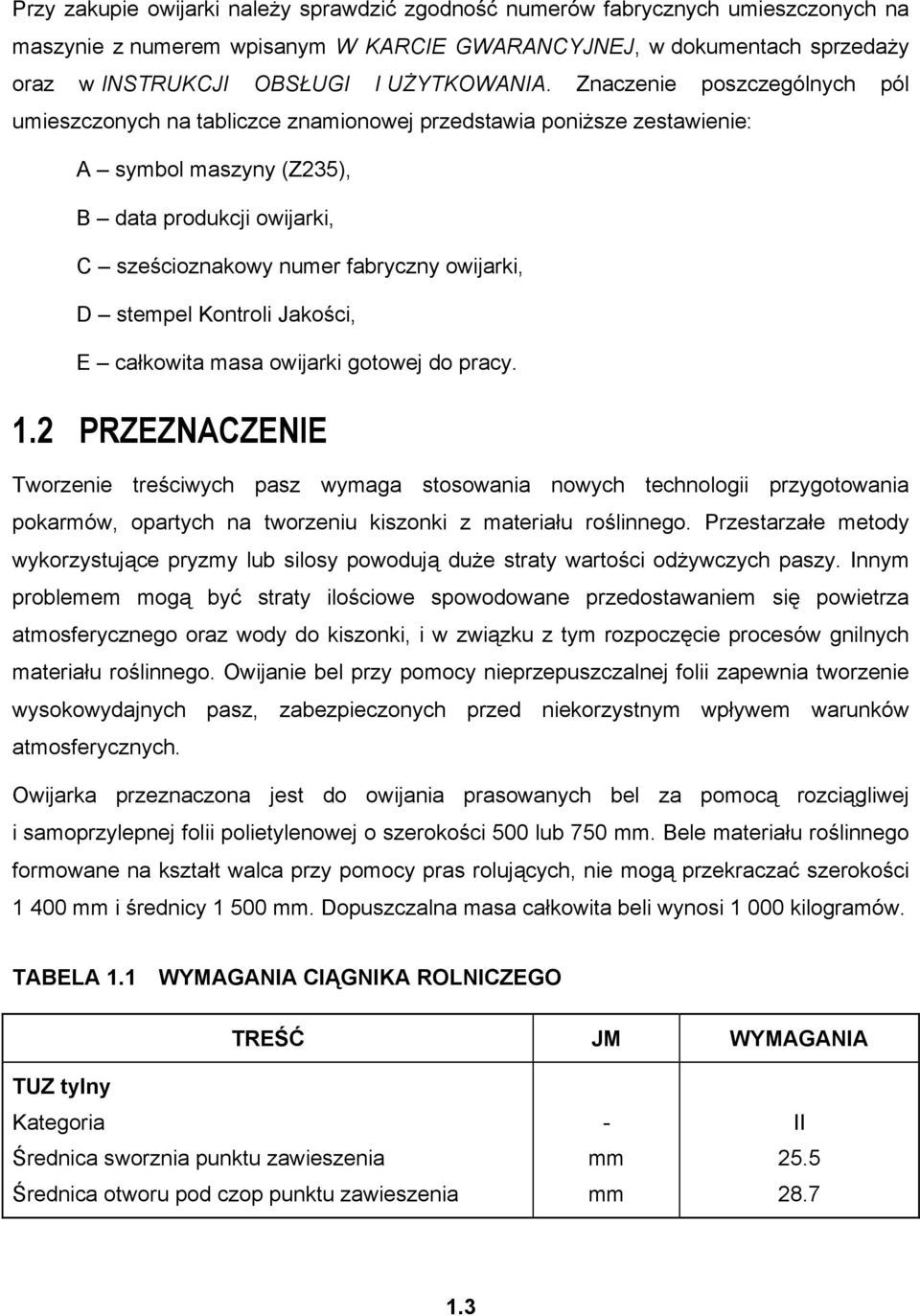 stempel Kontroli Jakości, E całkowita masa owijarki gotowej do pracy. 1.
