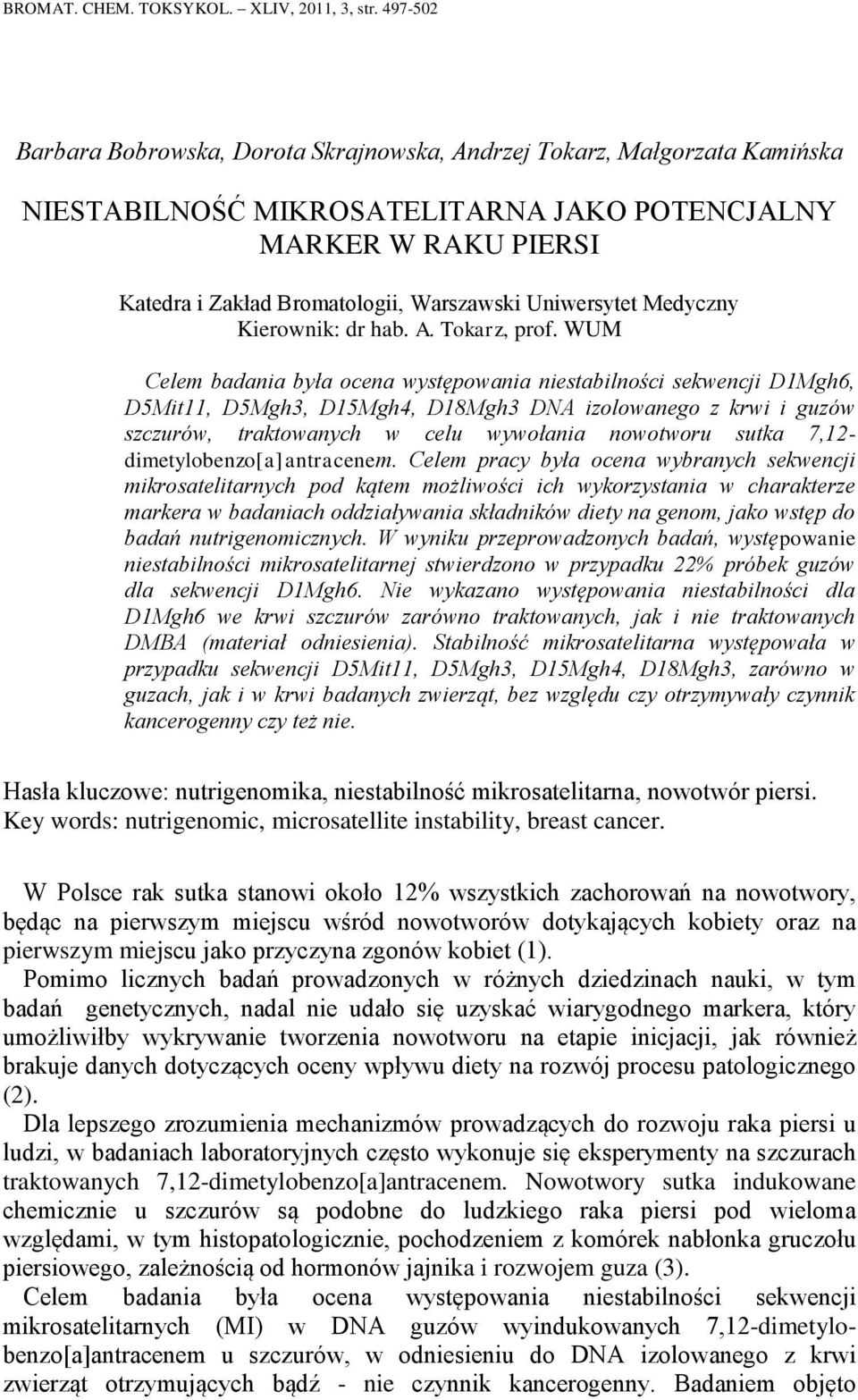 Uniwersytet Medyczny Kierownik: dr hab. A. Tokarz, prof.