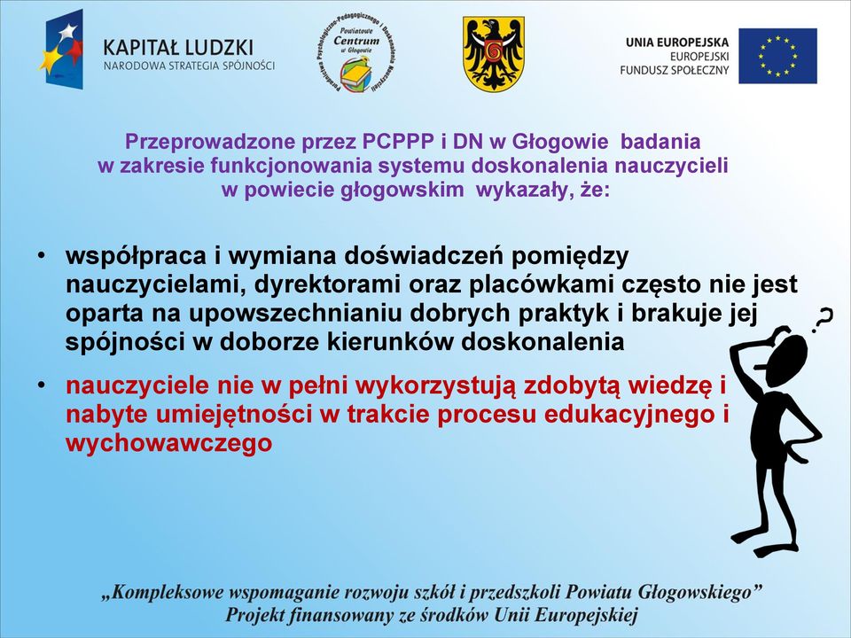 placówkami często nie jest oparta na upowszechnianiu dobrych praktyk i brakuje jej spójności w doborze kierunków