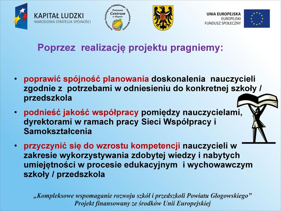 dyrektorami w ramach pracy Sieci Współpracy i Samokształcenia przyczynić się do wzrostu kompetencji nauczycieli