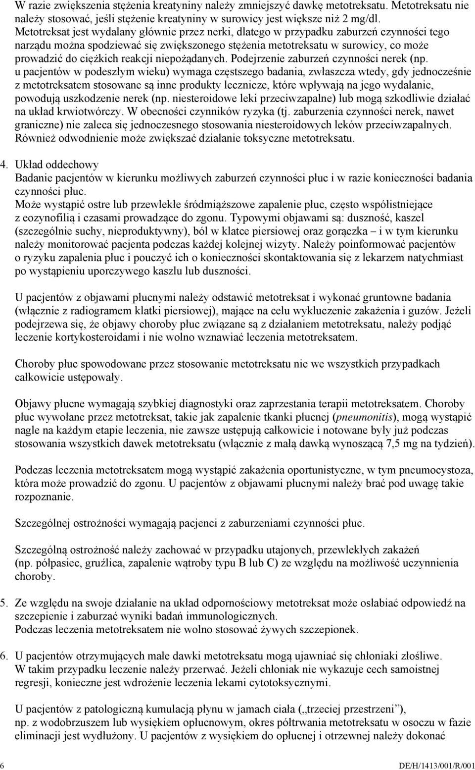 reakcji niepożądanych. Podejrzenie zaburzeń czynności nerek (np.