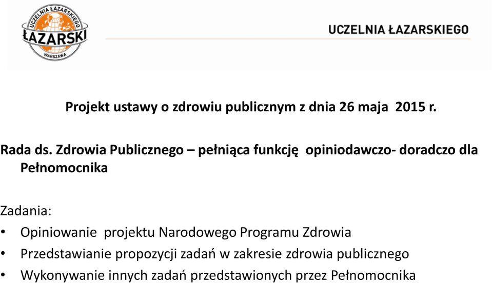 Pełnomocnika Zadania: Opiniowanie projektu Narodowego Programu