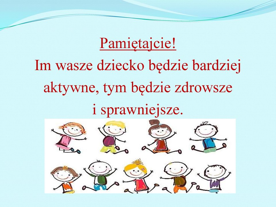 będzie bardziej