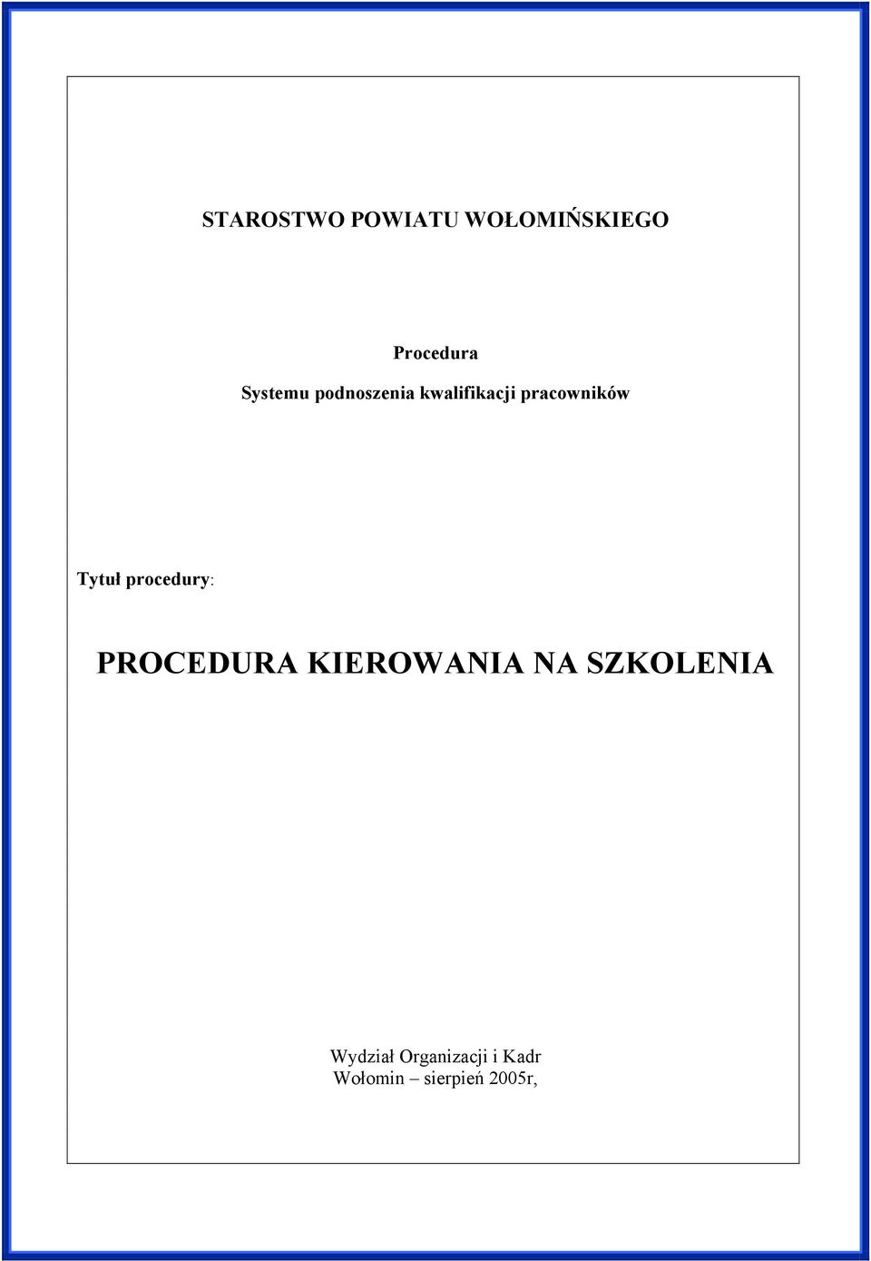 Tytuł procedury: PROCEDURA KIEROWANIA NA