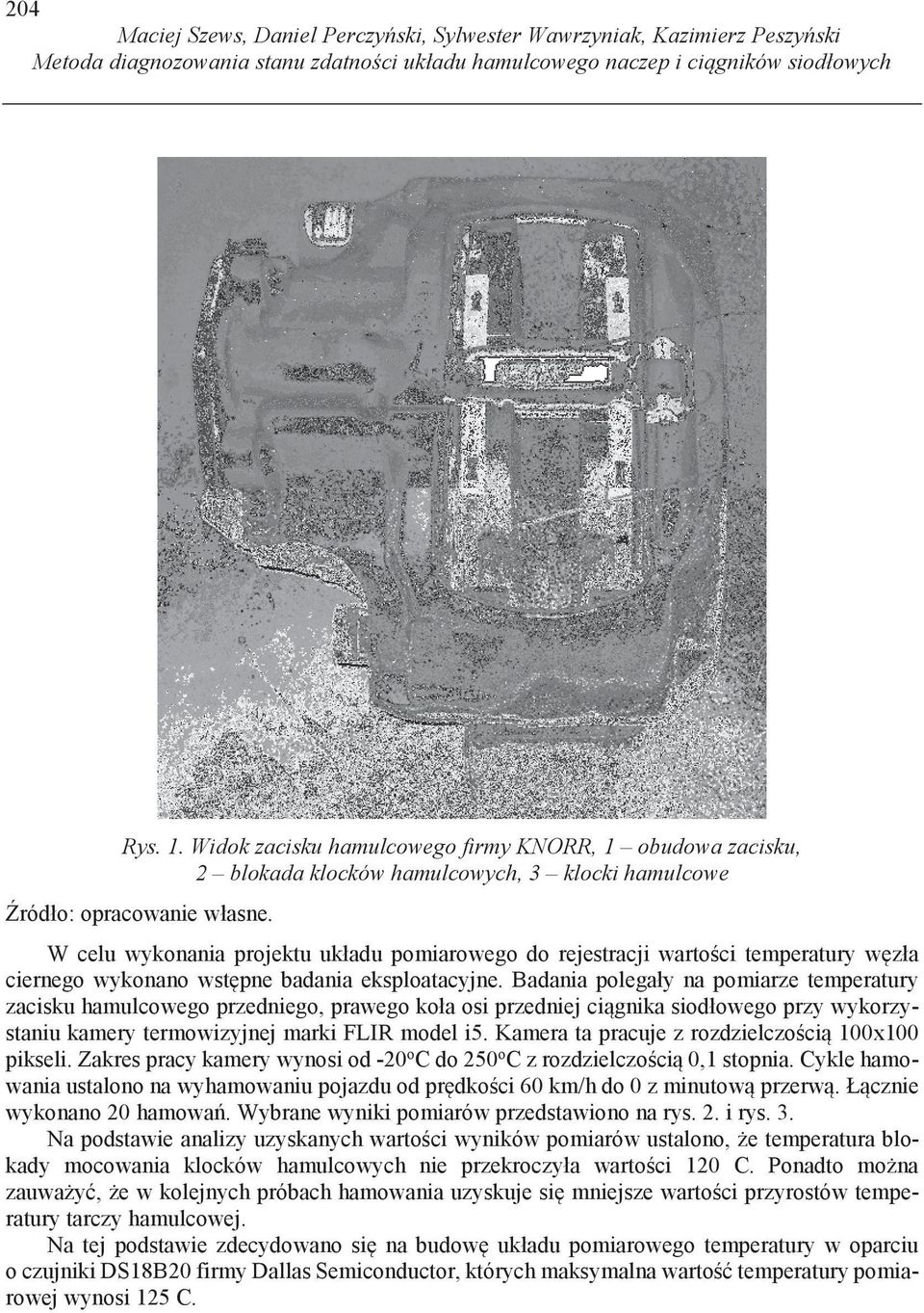ciernego wykonano wst pne badania eksploatacyjne.