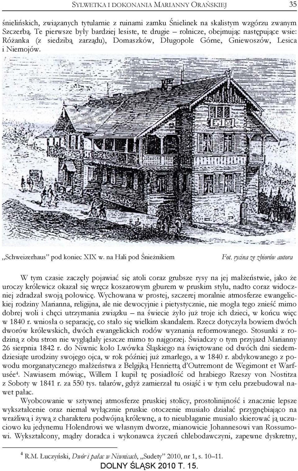 Schweizerhaus pod koniec XIX w. na Hali pod Śnieżnikiem Fot.