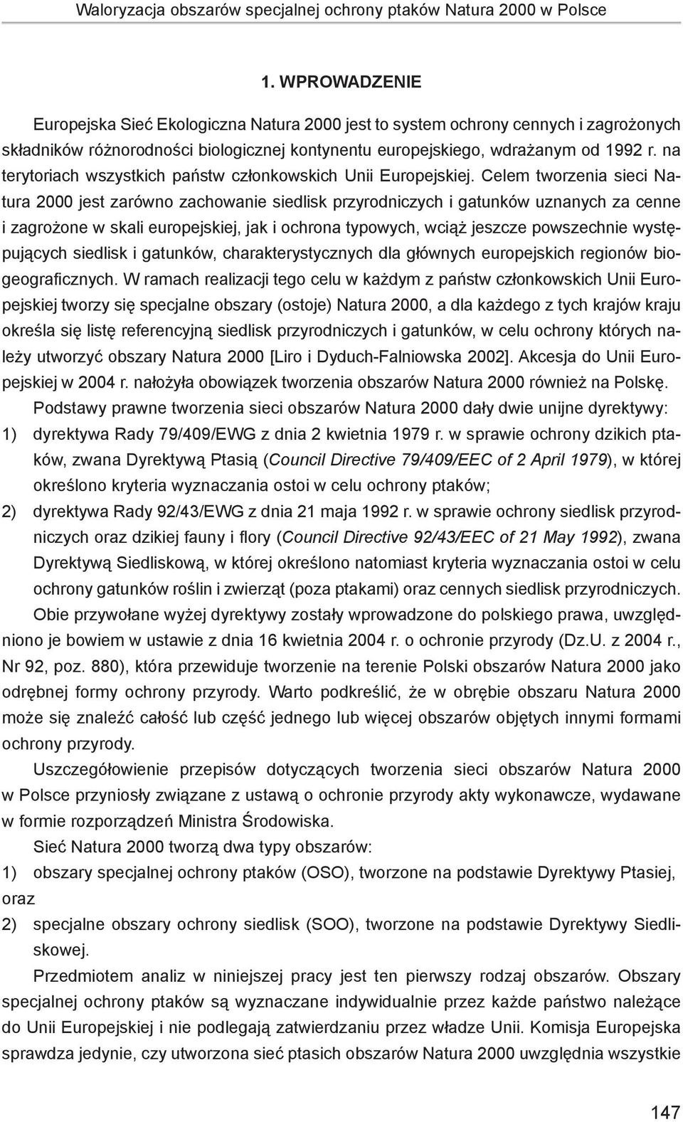 na terytoriach wszystkich państw członkowskich Unii Europejskiej.