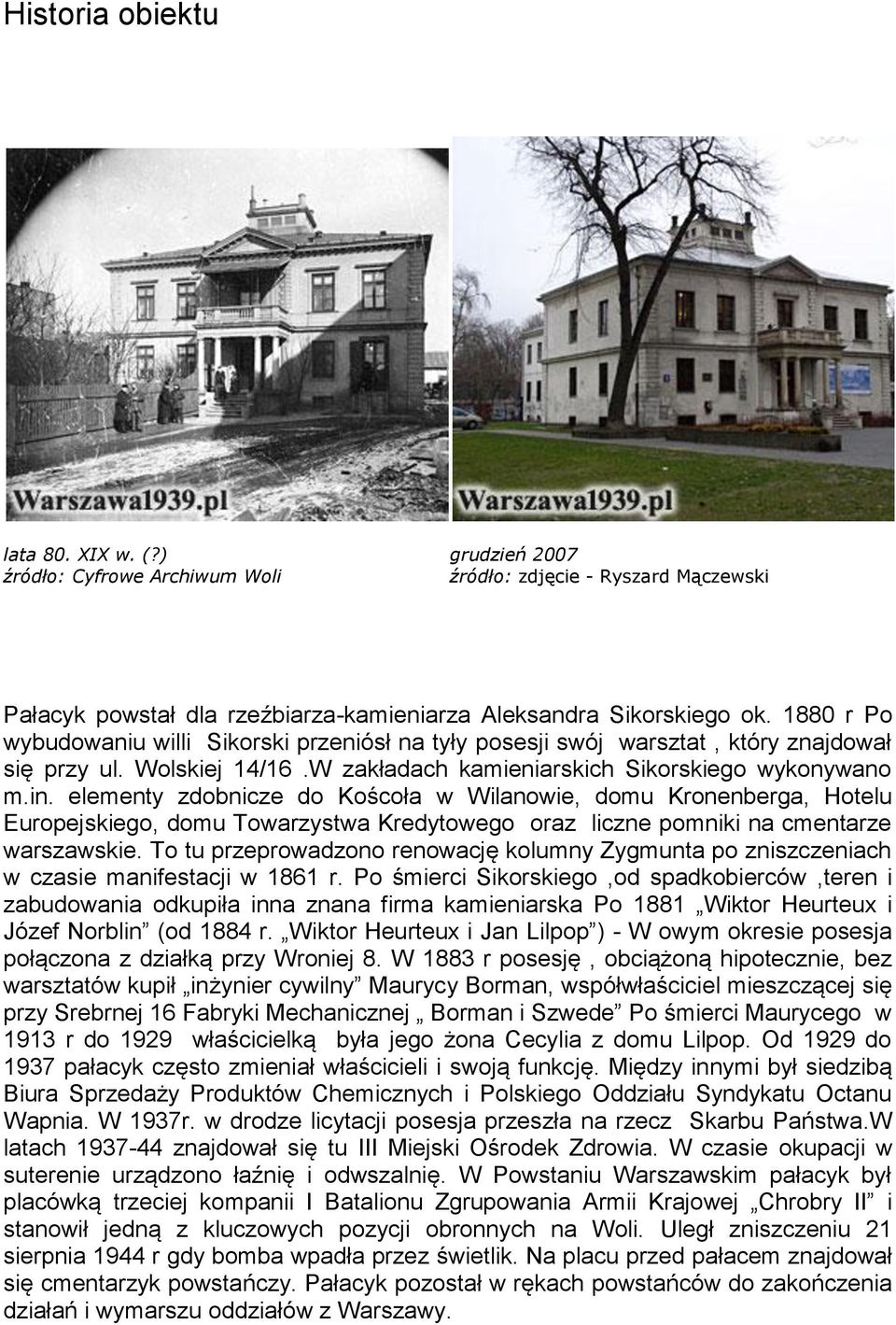 elementy zdobnicze do Koścoła w Wilanowie, domu Kronenberga, Hotelu Europejskiego, domu Towarzystwa Kredytowego oraz liczne pomniki na cmentarze warszawskie.