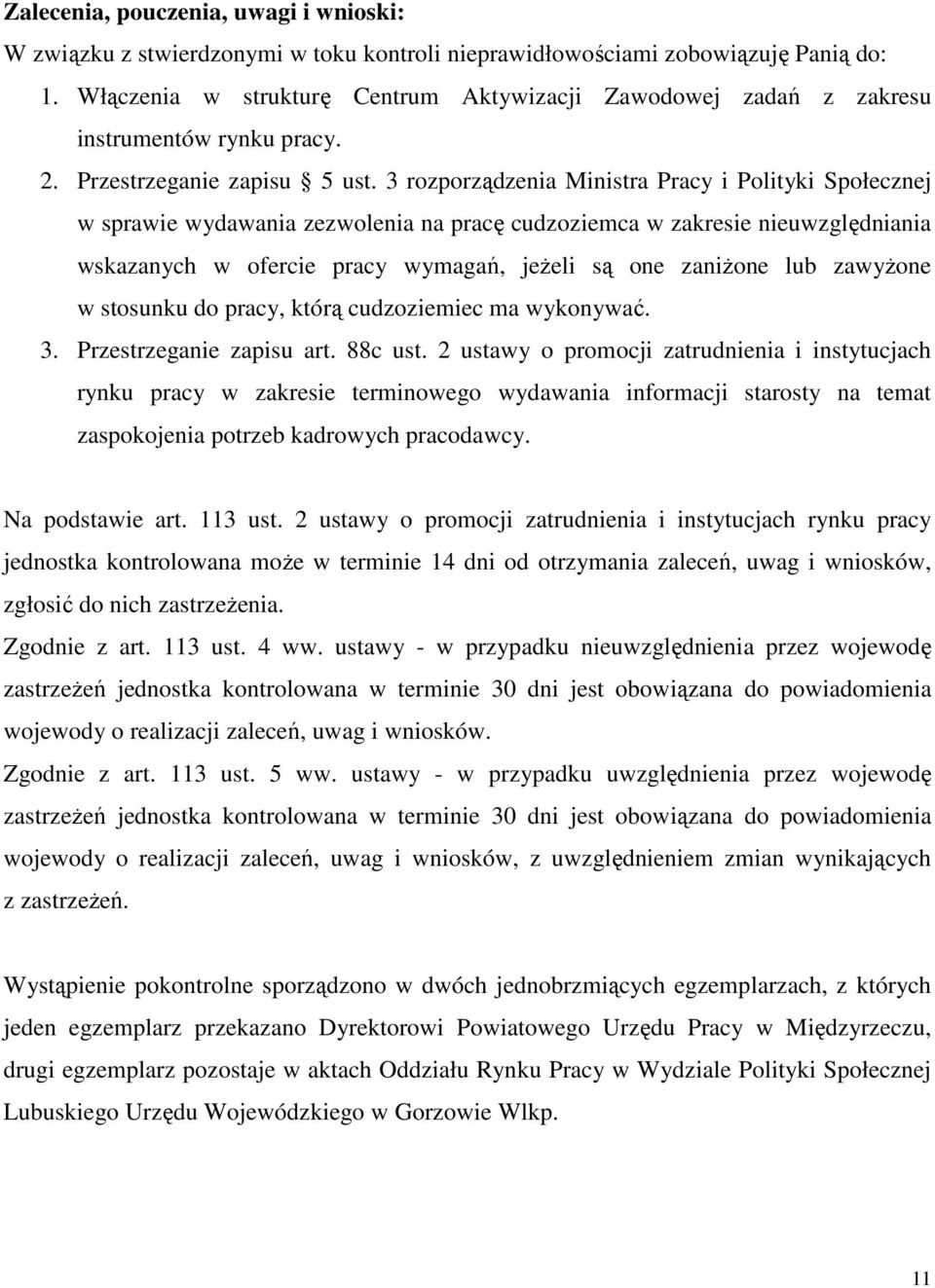 3 rozporządzenia Ministra Pracy i Polityki Społecznej w sprawie wydawania zezwolenia na pracę cudzoziemca w zakresie nieuwzględniania wskazanych w ofercie pracy wymagań, jeżeli są one zaniżone lub