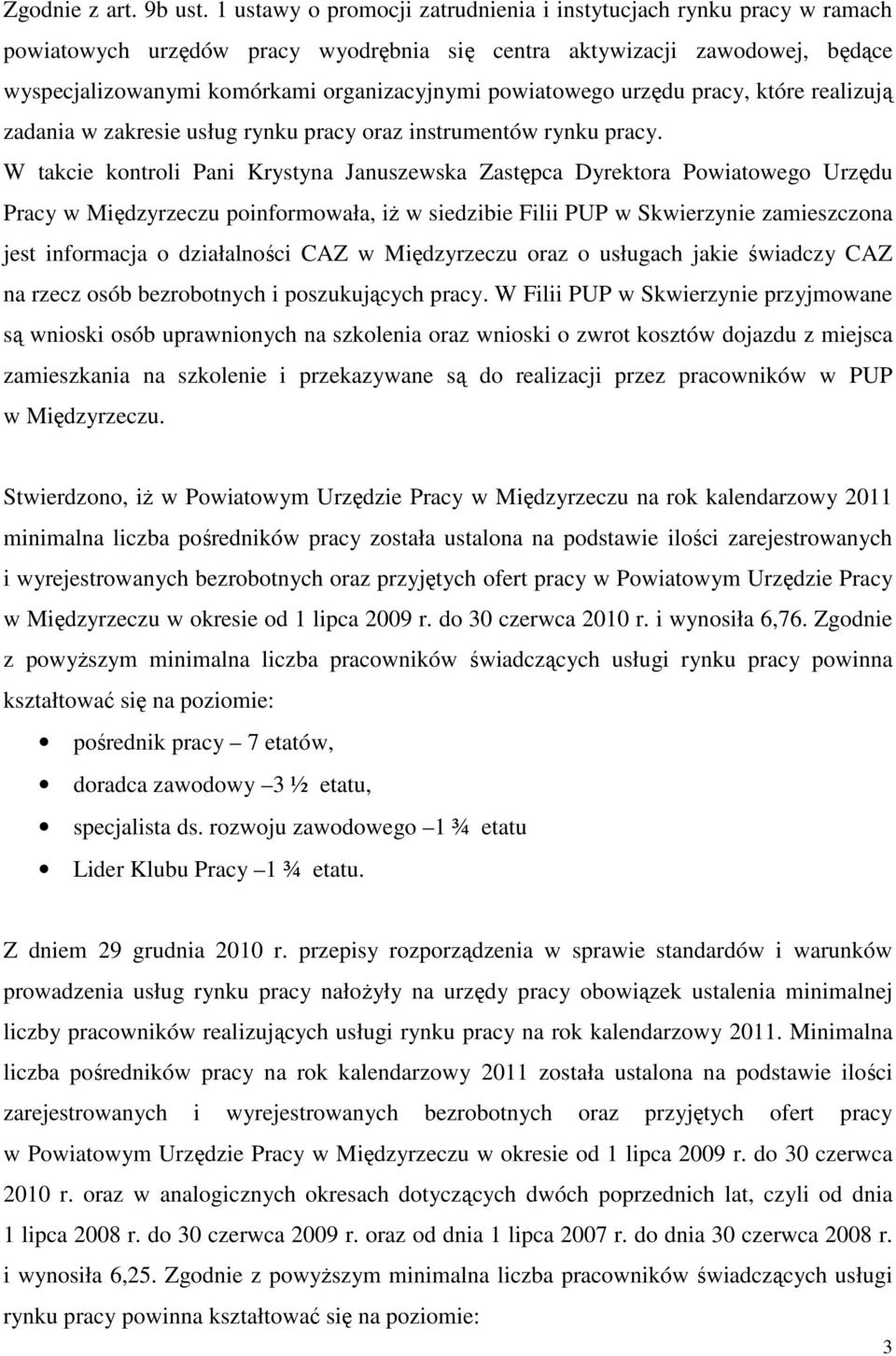 powiatowego urzędu pracy, które realizują zadania w zakresie usług rynku pracy oraz instrumentów rynku pracy.