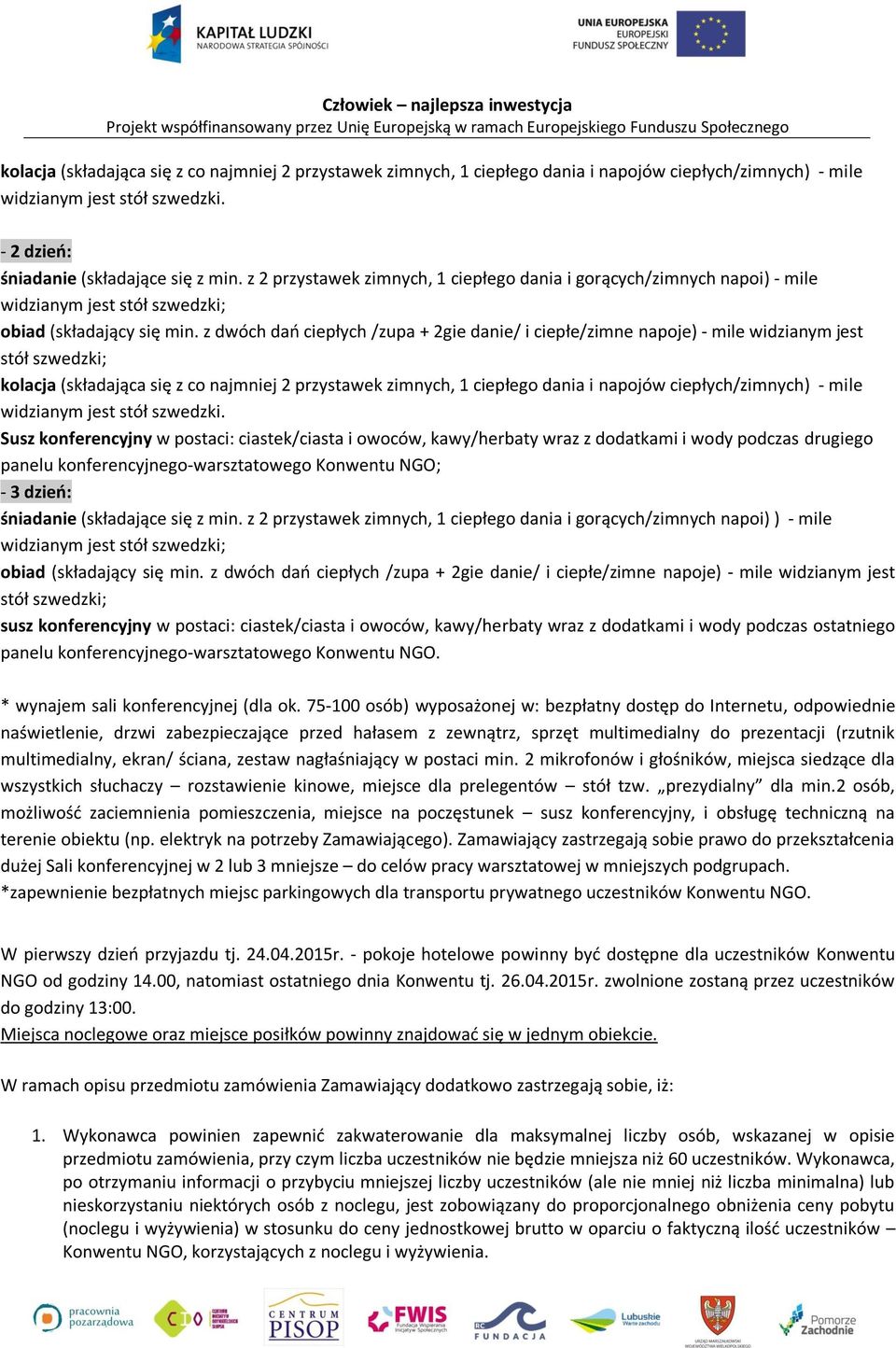 mile widzianym jest stół szwedzki.