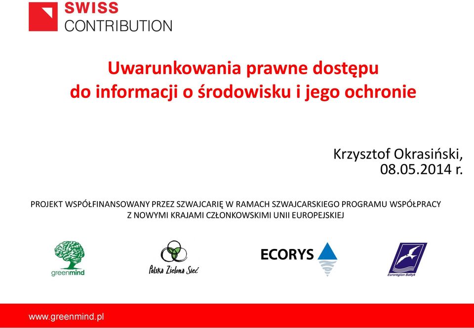 PROJEKT WSPÓŁFINANSOWANY PRZEZ SZWAJCARIĘ W RAMACH SZWAJCARSKIEGO