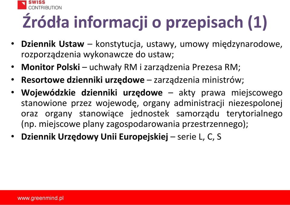 dzienniki urzędowe akty prawa miejscowego stanowione przez wojewodę, organy administracji niezespolonej oraz organy stanowiące