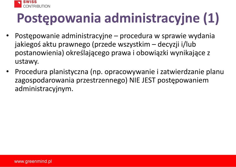 określającego prawa i obowiązki wynikające z ustawy. Procedura planistyczna (np.