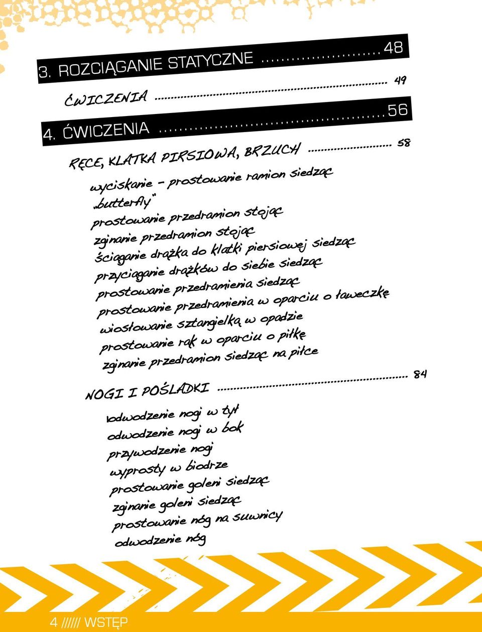 przyciąganie drążków do siebie siedząc prostowanie przedramienia siedząc prostowanie przedramienia w oparciu o ławeczkę wiosłowanie sztangielką w opadzie prostowanie rąk w