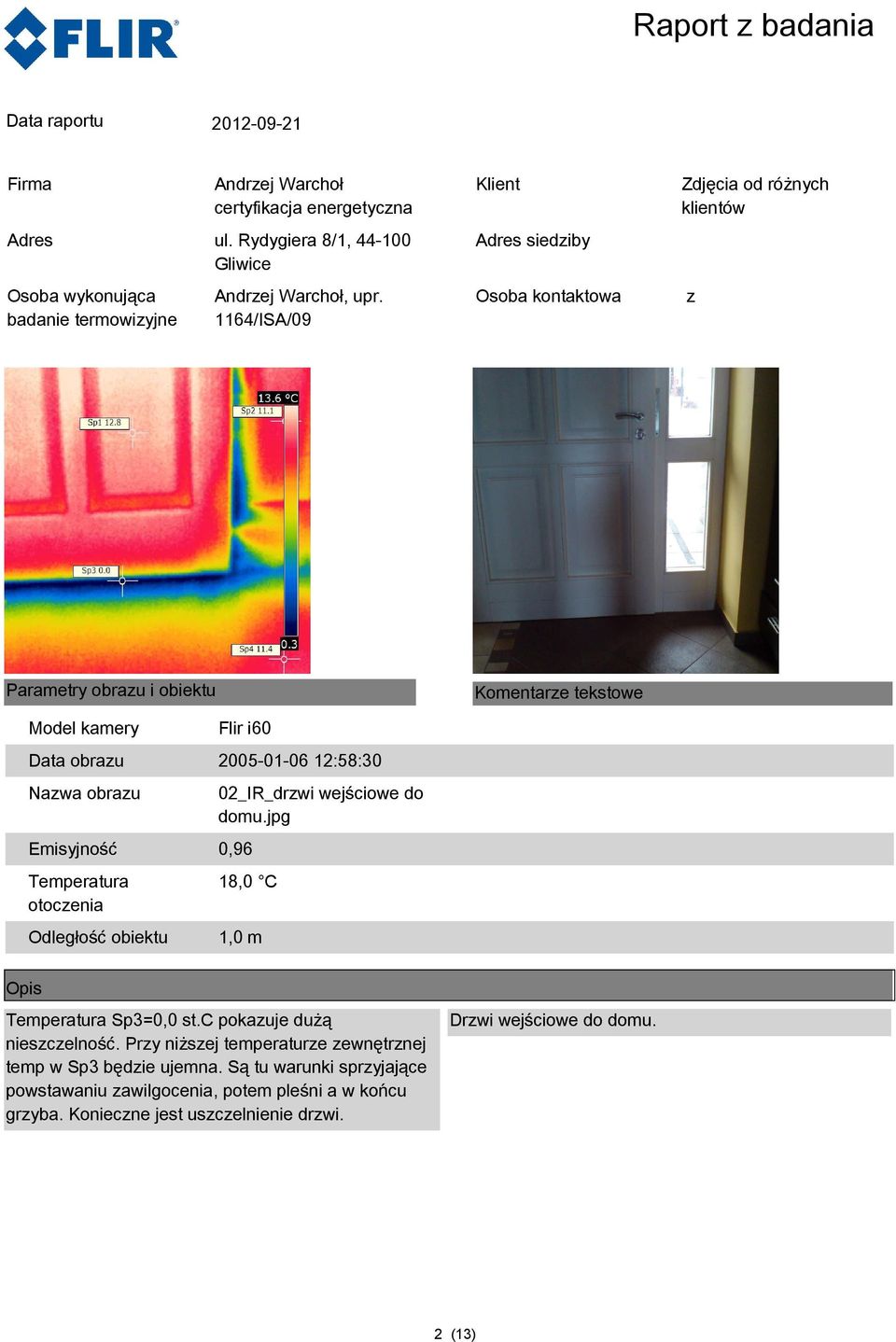 Przy niższej temperaturze zewnętrznej temp w Sp3 będzie ujemna.