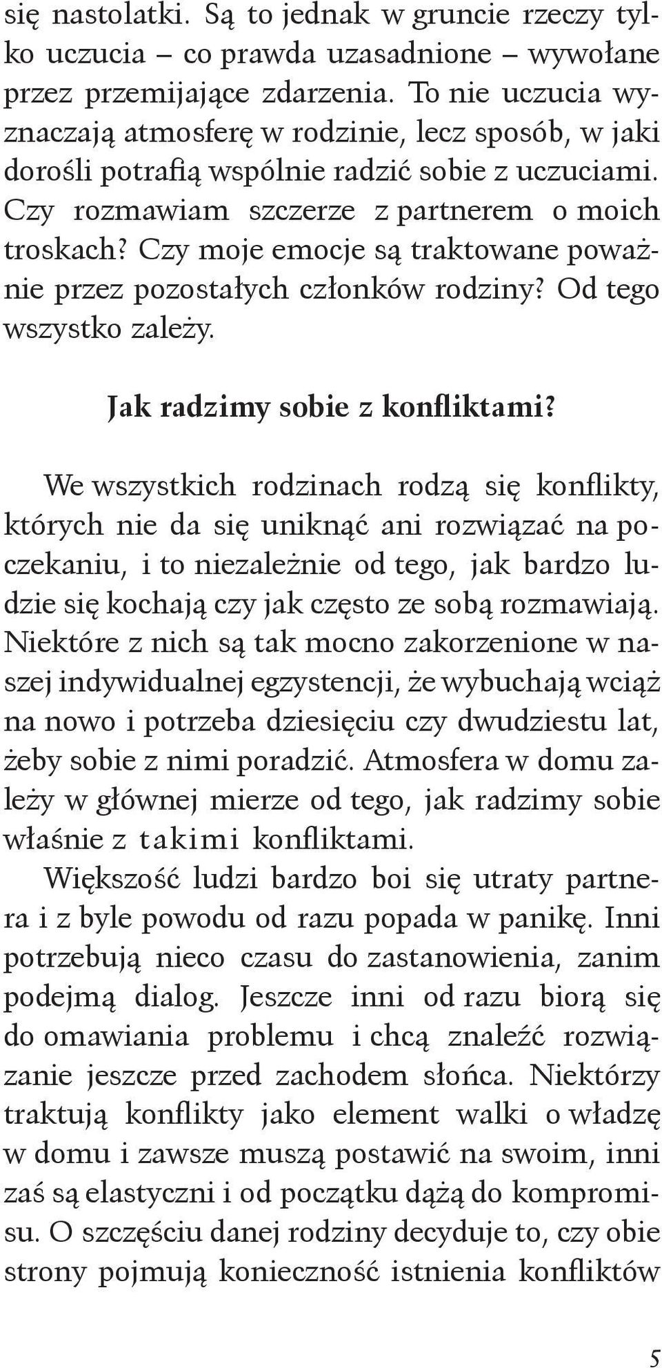 Czy moje emocje są traktowane poważnie przez pozostałych członków rodziny? Od tego wszystko zależy. Jak radzimy sobie z konfliktami?