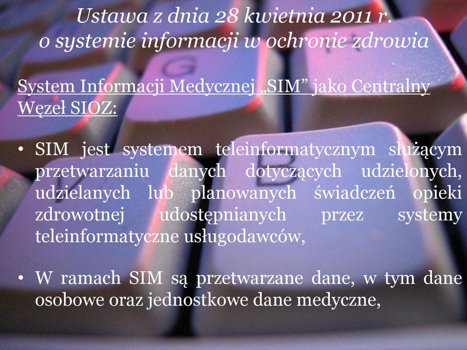 jest systemem teleinformatycznym służącym przetwarzaniu danych dotyczących udzielonych, udzielanych lub