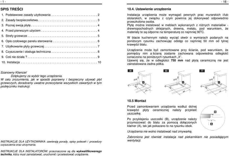 UŜytkowanie płyty grzewczej............................... 7 8. Czyszczenie i obsługa techniczna........................... 8 9. Coś nie działa?......................................... 9 10.