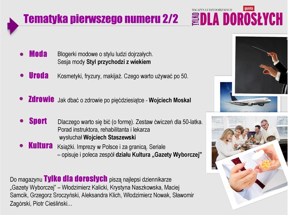 Porad instruktora, rehabilitanta i lekarza wysłuchał Wojciech Staszewski Książki. Imprezy w Polsce i za granicą.