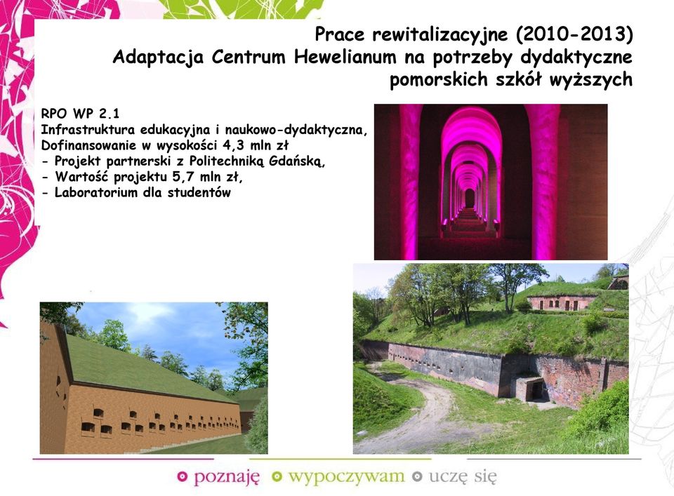 1 Infrastruktura edukacyjna i naukowo-dydaktyczna, Dofinansowanie w wysokości