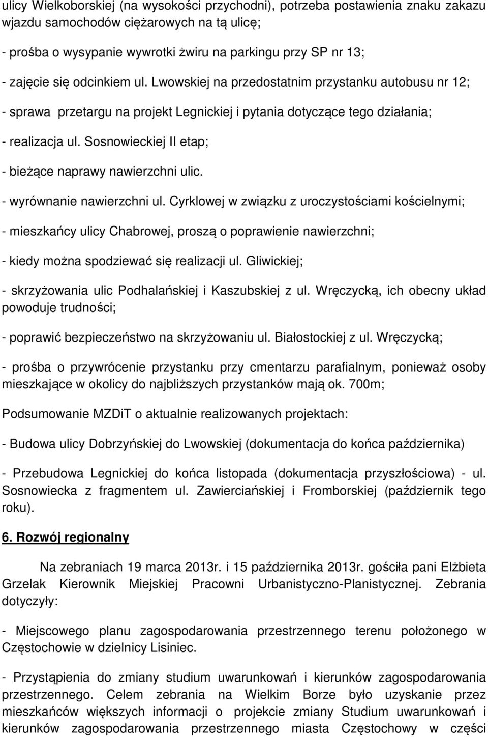 Sosnowieckiej II etap; - bieżące naprawy nawierzchni ulic. - wyrównanie nawierzchni ul.