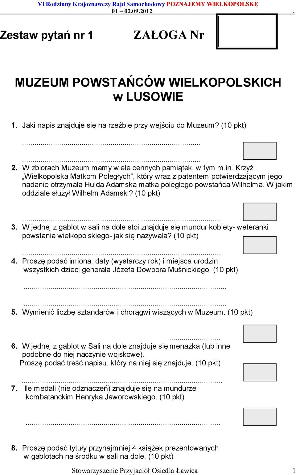 Krzyż Wielkopolska Matkom Poległych, który wraz z patentem potwierdzającym jego nadanie otrzymała Hulda Adamska matka poległego powstańca Wilhelma. W jakim oddziale służył Wilhelm Adamski? (10 pkt).