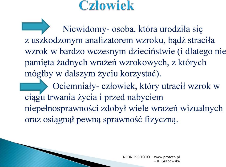 w dalszym życiu korzystać).
