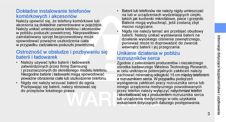 Nieprawidłowo zainstalowany sprzęt bezprzewodowy może spowodować poważne uszkodzenia ciała w przypadku zadziałania poduszki powietrznej.