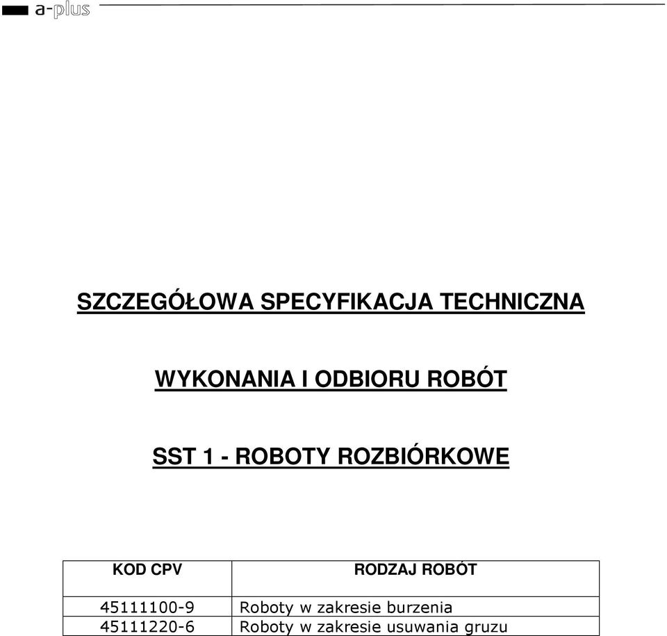 CPV RODZAJ ROBÓT 45111100-9 Roboty w zakresie