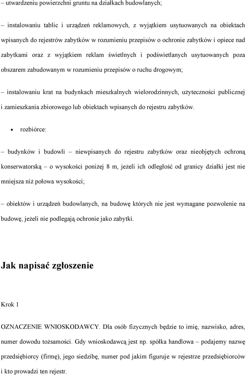 budynkach mieszkalnych wielorodzinnych, użyteczności publicznej i zamieszkania zbiorowego lub obiektach wpisanych do rejestru zabytków.