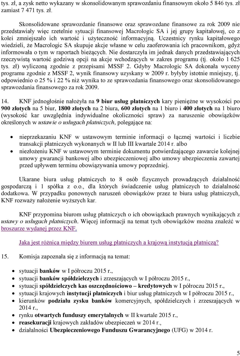 zamiast 7 471 tys. zł.