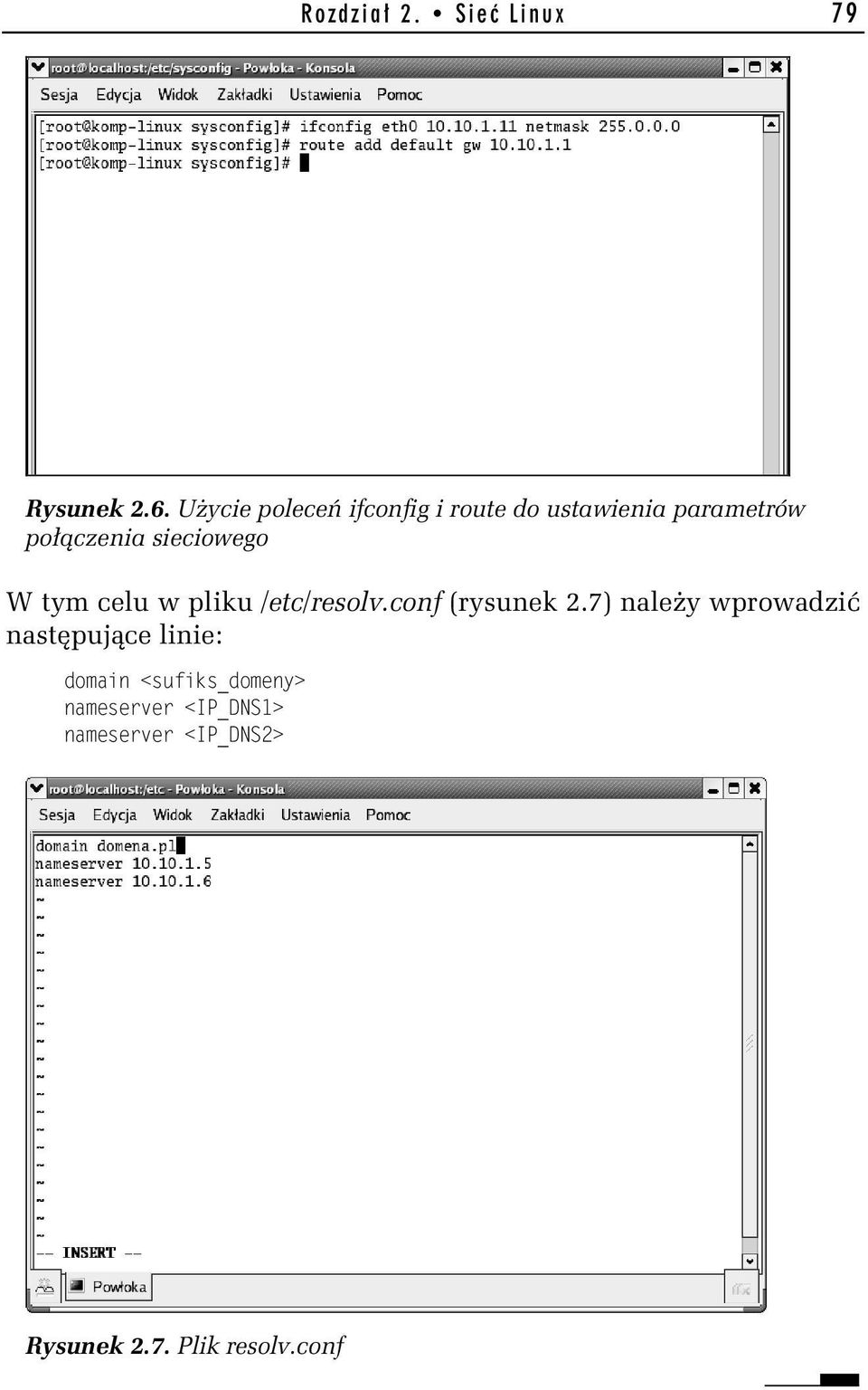 sieciowego W tym celu w pliku /etc/resolv.conf (rysunek 2.