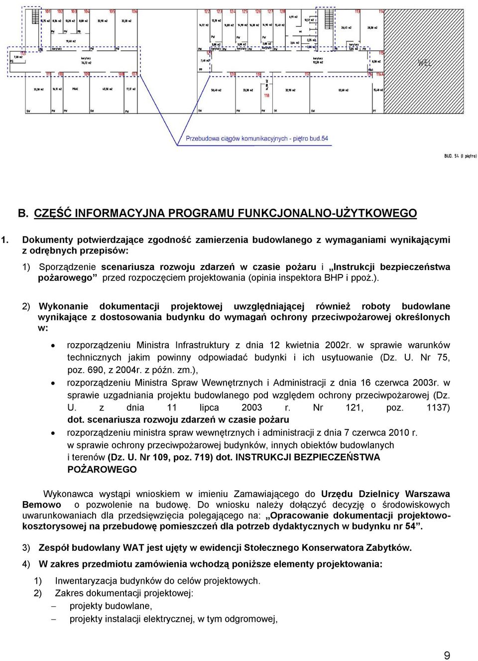 pożarowego przed rozpoczęciem projektowania (opinia inspektora BHP i ppoż.).