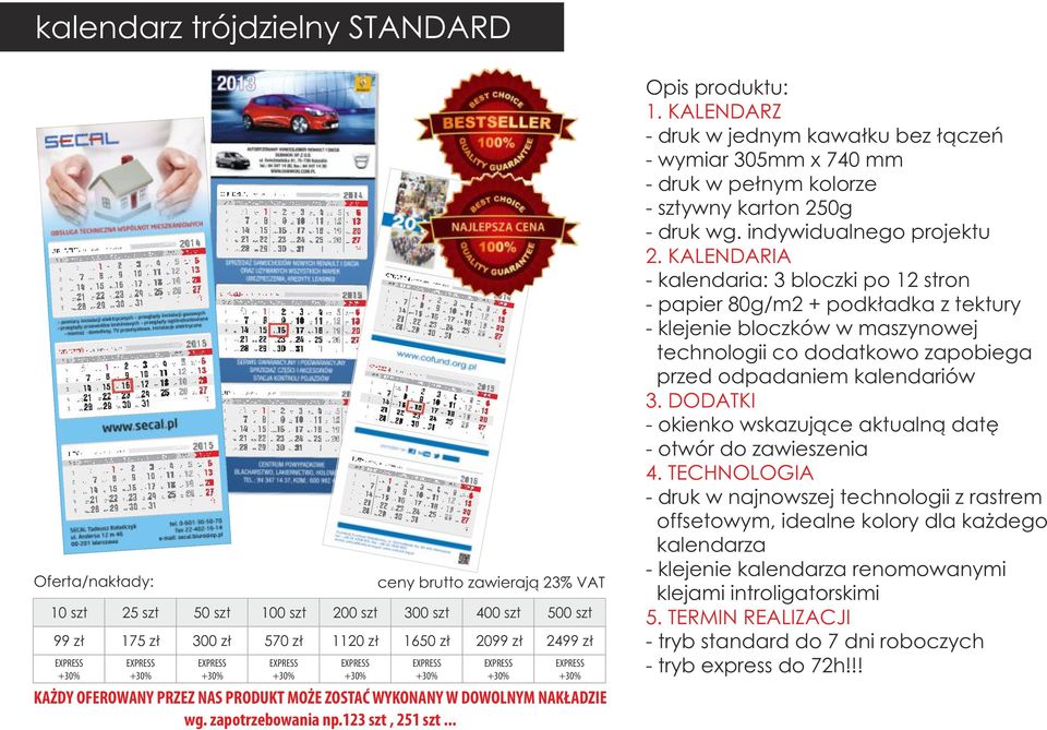 indywidualnego projektu - kalendaria: 3 bloczki po 12 stron - papier 80g/m2 + podkładka z tektury - klejenie bloczków w maszynowej