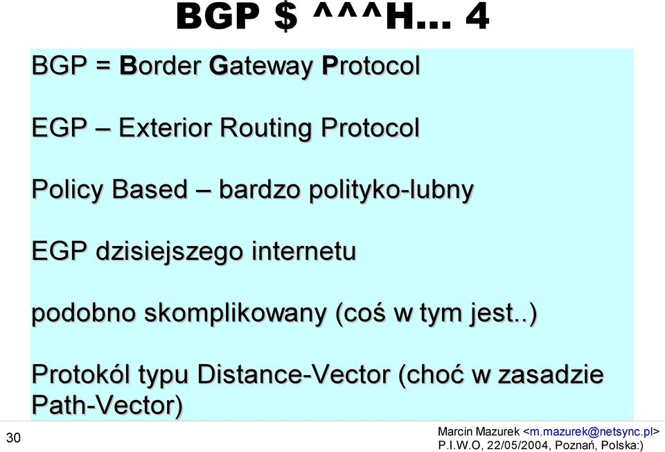 Protocol Policy Based bardzo polityko-lubny EGP dzisiejszego