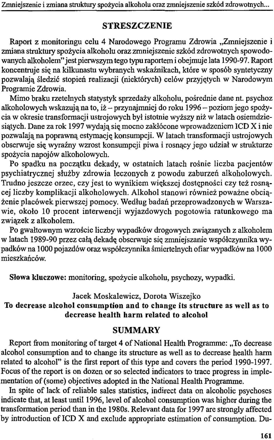 tego typu raportem i obejmuje lata 1990-97.
