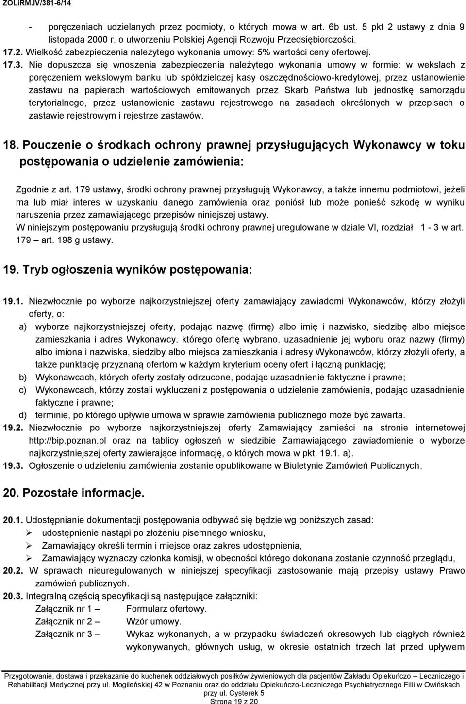 zastawu na papierach wartościowych emitowanych przez Skarb Państwa lub jednostkę samorządu terytorialnego, przez ustanowienie zastawu rejestrowego na zasadach określonych w przepisach o zastawie