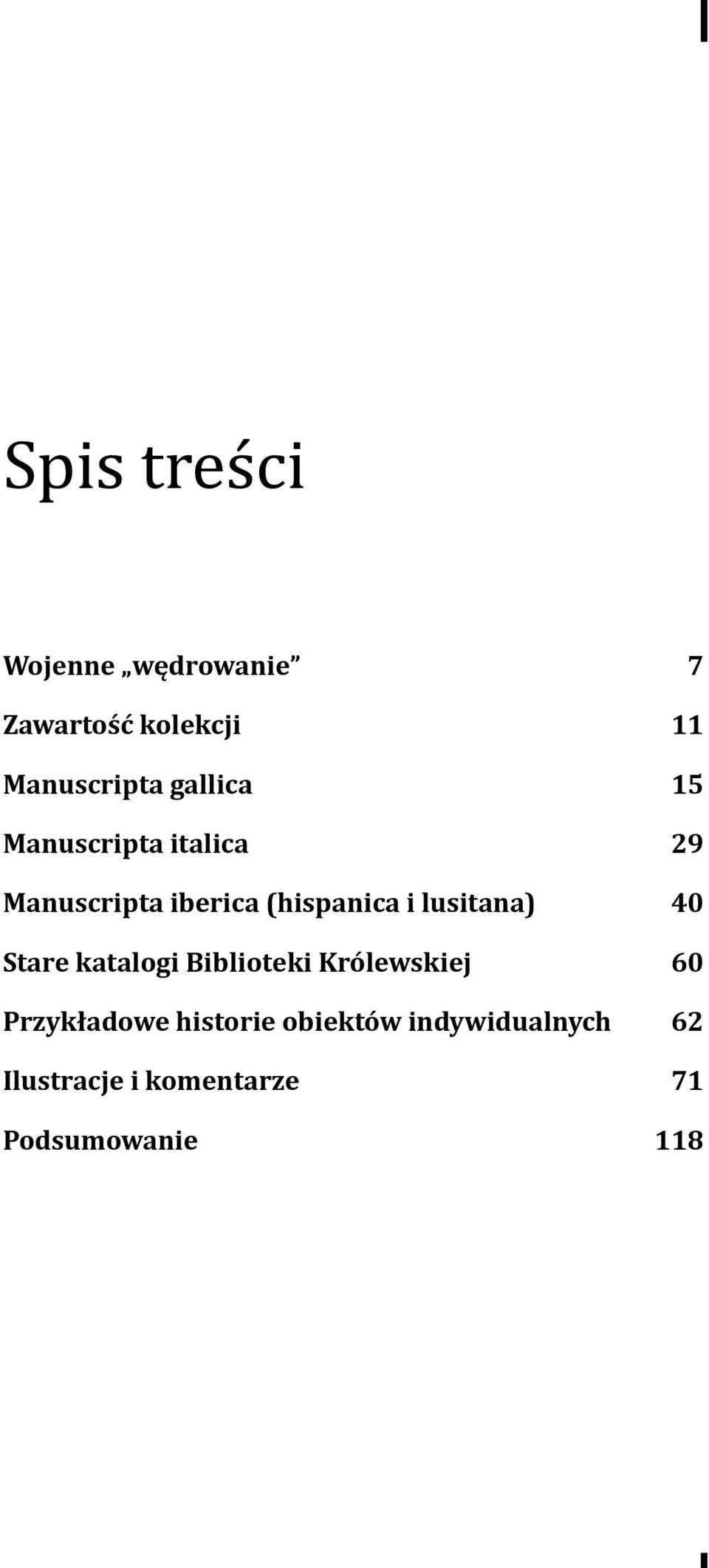 lusitana) 40 Stare katalogi Biblioteki Królewskiej 60 Przykładowe