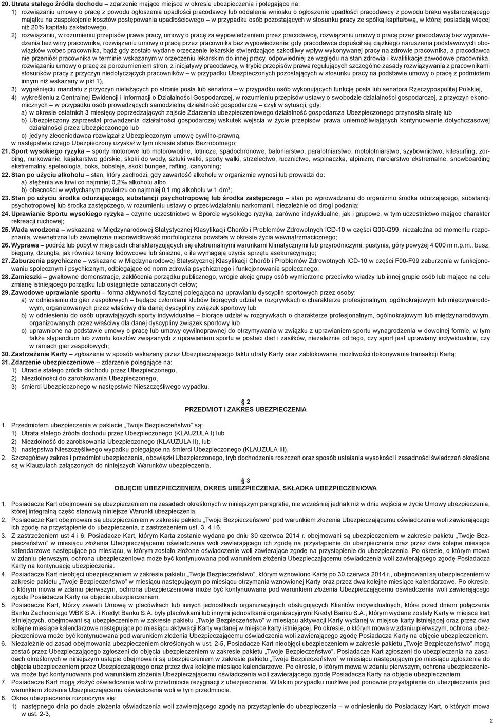 której posiadają więcej niż 20% kapitału zakładowego, 2) rozwiązaniu, w rozumieniu przepisów prawa pracy, umowy o pracę za wypowiedzeniem przez pracodawcę, rozwiązaniu umowy o pracę przez pracodawcę